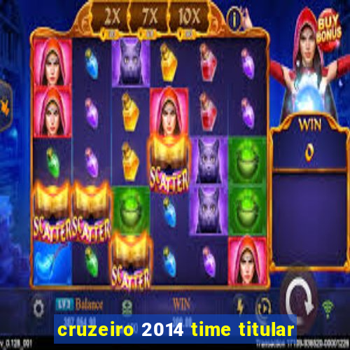 cruzeiro 2014 time titular